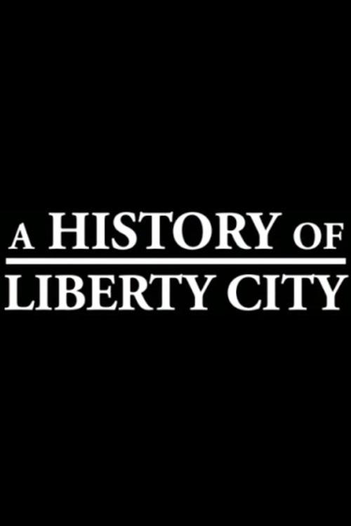 A History of Liberty City 2008 official movie poster