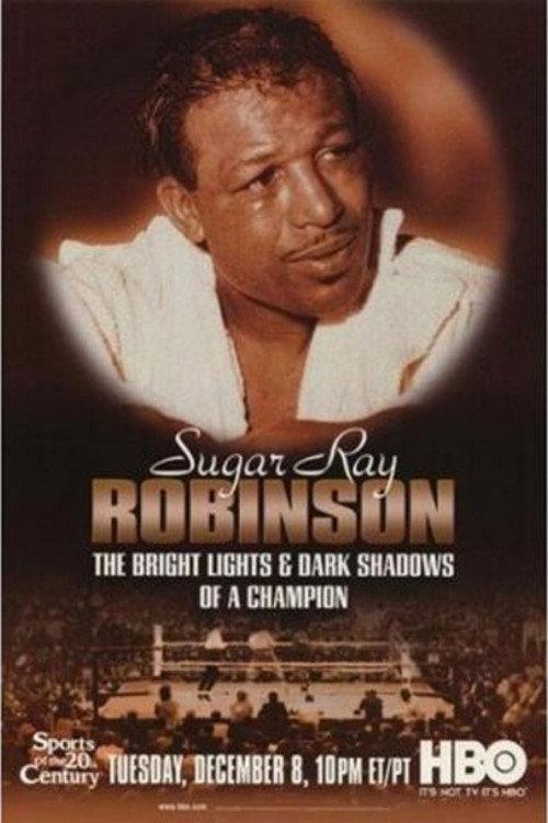 Sugar Ray Robinson: The Bright Lights and Dark Shadows of a Champion 1998 official movie poster