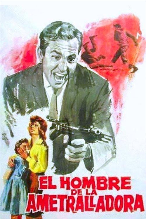El hombre de la ametralladora 1961 official movie poster