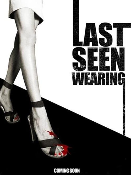 Last Seen Wearing 2010 official movie poster