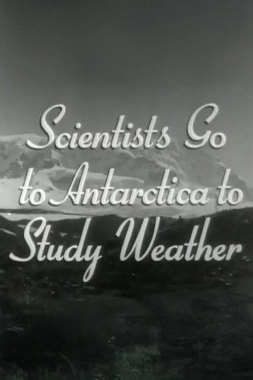 Scientists Go to Antarctica to Study Weather 1949 official movie poster