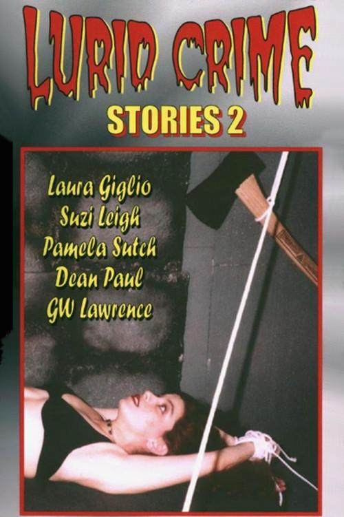 Lurid Crime Stories 2 2004 official movie poster