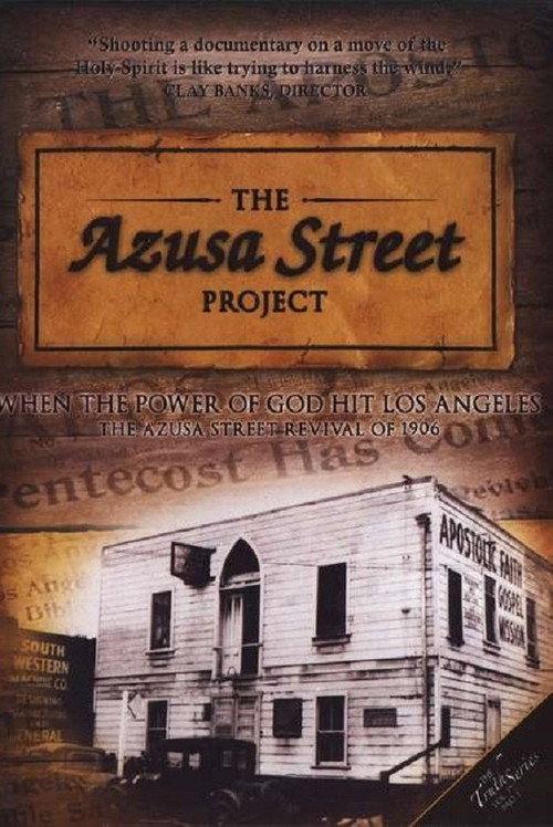 The Azusa Street Project 2006 official movie poster