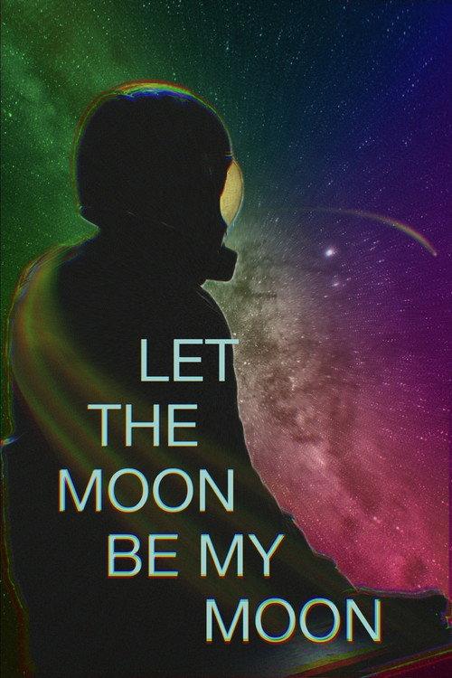 Let the Moon Be My Moon 2024 official movie poster