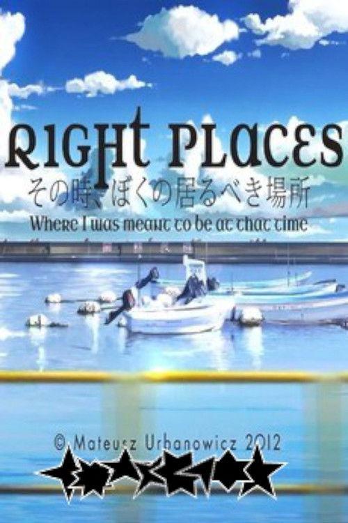Right Places: Where I Was Meant to Be at That Time 2013 official movie poster