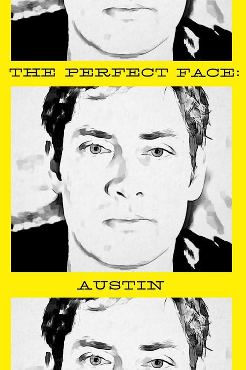 The Perfect Face: Austin Version 2013 official movie poster