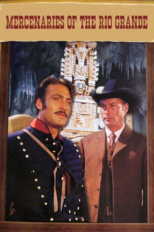 Mercenaries of the Rio Grande 1965 official movie poster