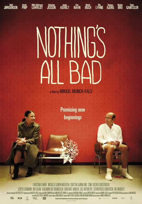 Nothing's All Bad 2010 official movie poster