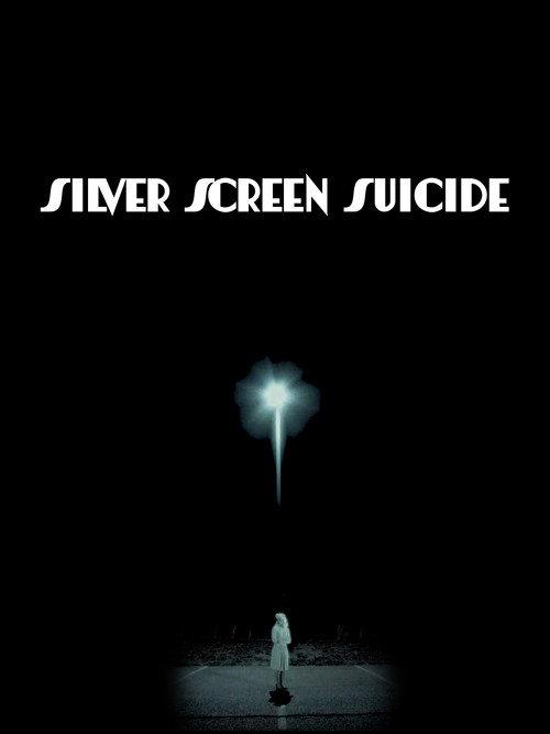 Silver Screen Suicide 2021 official movie poster