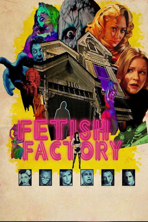 Fetish Factory 2017 official movie poster