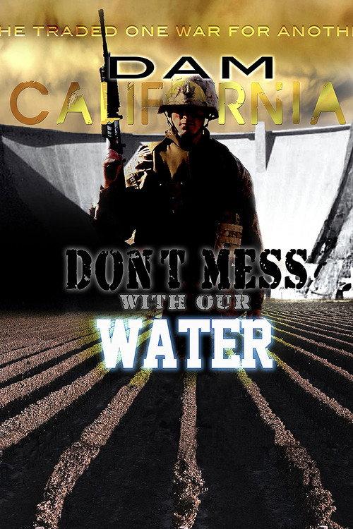 Dam California 2012 official movie poster