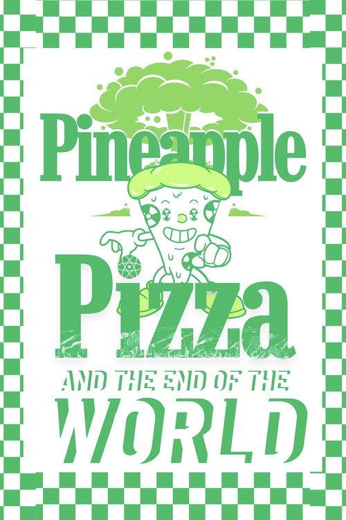 Pineapple Pizza and The End of the World 2023 official movie poster