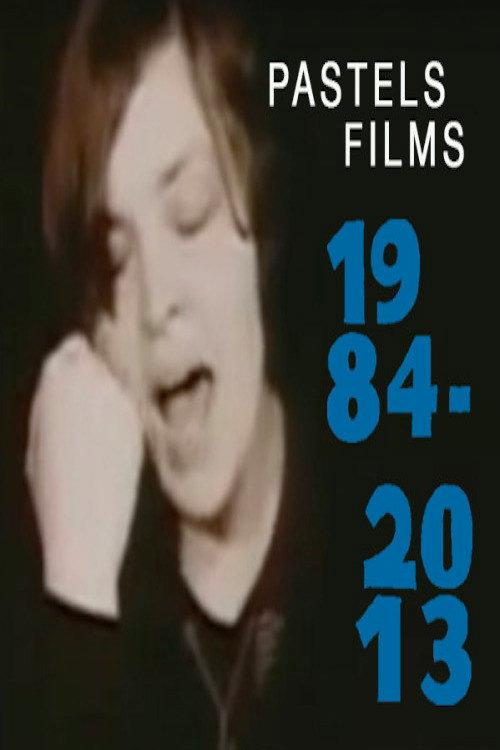 Pastels Films 1984-2013 2018 official movie poster