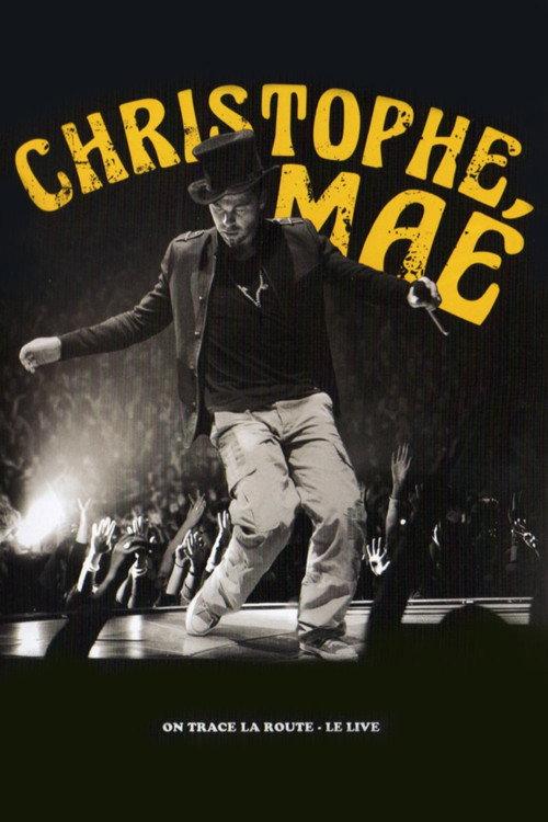 Christophe Mae - On Trace la Route 2011 official movie poster