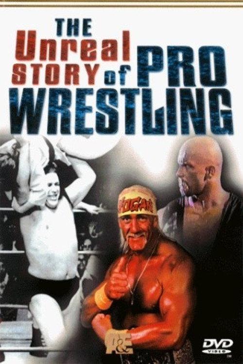 The Unreal Story Of Pro Wrestling 1998 official movie poster