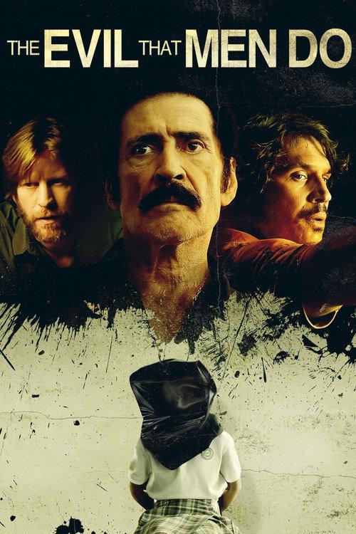 The Evil That Men Do 2015 official movie poster