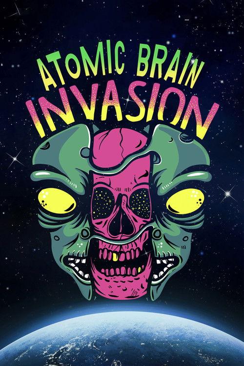 Atomic Brain Invasion 2010 official movie poster