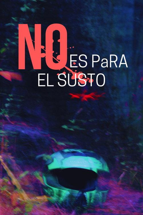 No es para el susto 2021 official movie poster