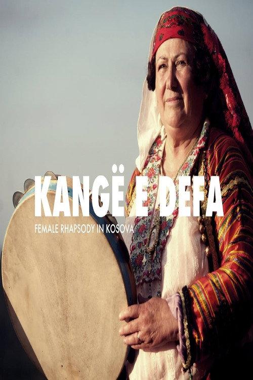 Kangë e Defa: Female Rhapsody in Kosova 2015 official movie poster
