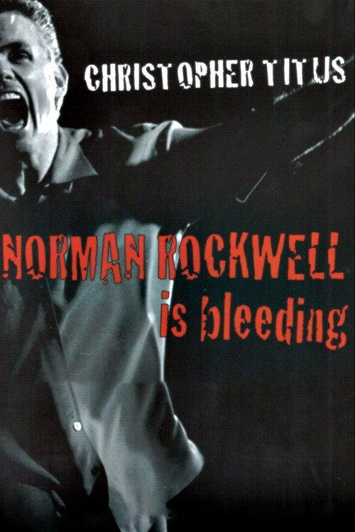 Christopher Titus: Norman Rockwell is Bleeding 2004 official movie poster