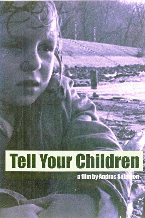 Tell Your Children 2007 official movie poster