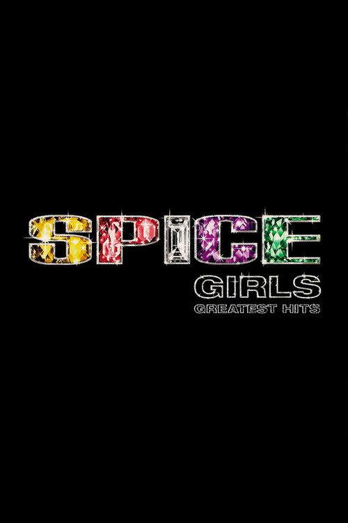 Spice Girls: Greatest Hits 2007 official movie poster