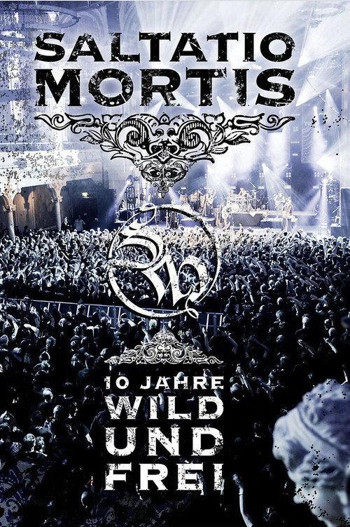 Saltatio Mortis - 10 Jahre Wild und Frei official movie poster