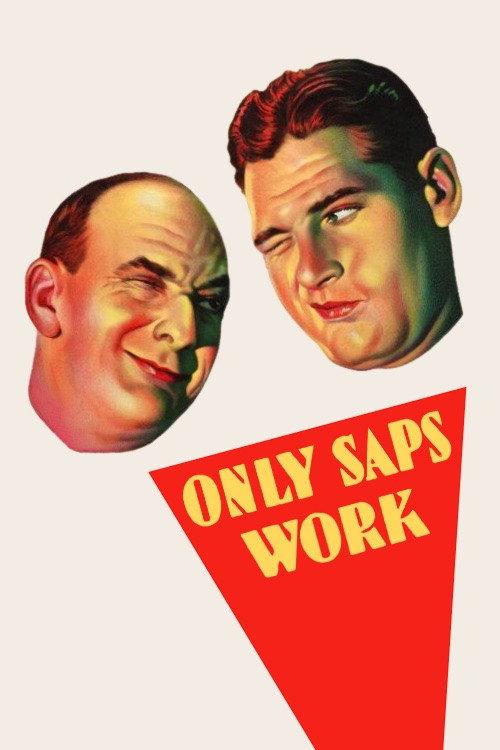 Only Saps Work 1930 official movie poster