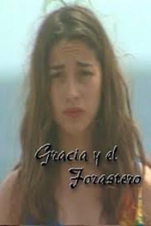 Gracia y el Forastero 2002 official movie poster
