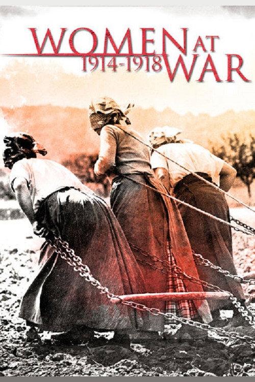 Women at War 1914-1918 2014 official movie poster