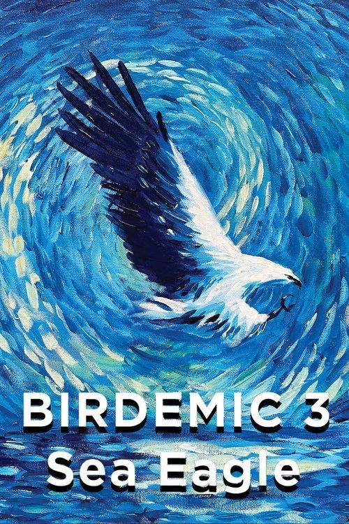 Birdemic 3: Sea Eagle 2022 official movie poster