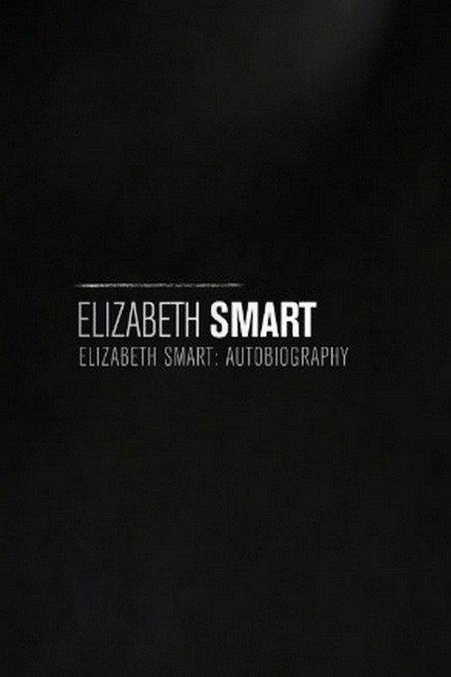 Elizabeth Smart: Autobiography 2017 official movie poster