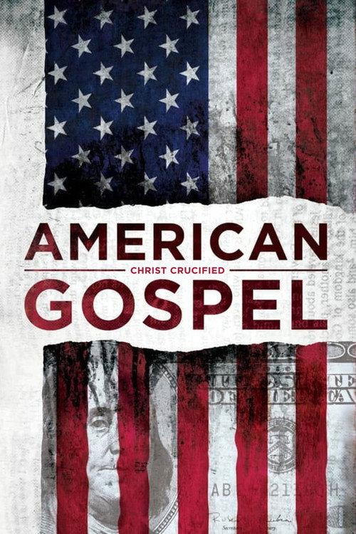 American Gospel: Christ Crucified 2019 official movie poster