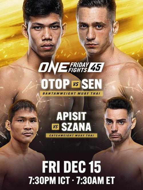 ONE Friday Fights 45: Otop vs. Sen 2023 official movie poster
