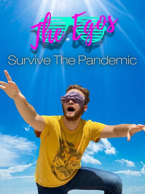 The Egos Survive the Pandemic 2020 official movie poster