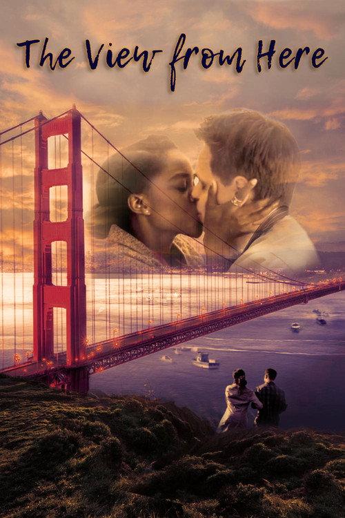 The View From Here 2017 official movie poster