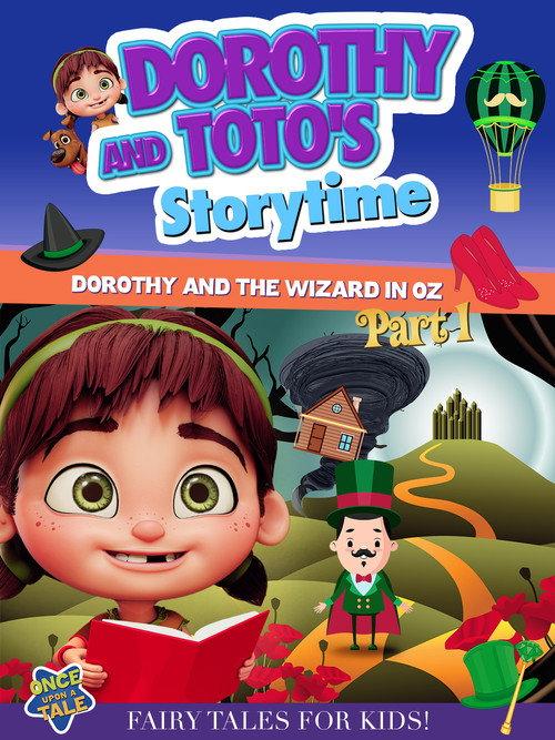 Dorothy And Toto's Storytime: Dorothy And The Wizard in Oz Part 1 2023 official movie poster