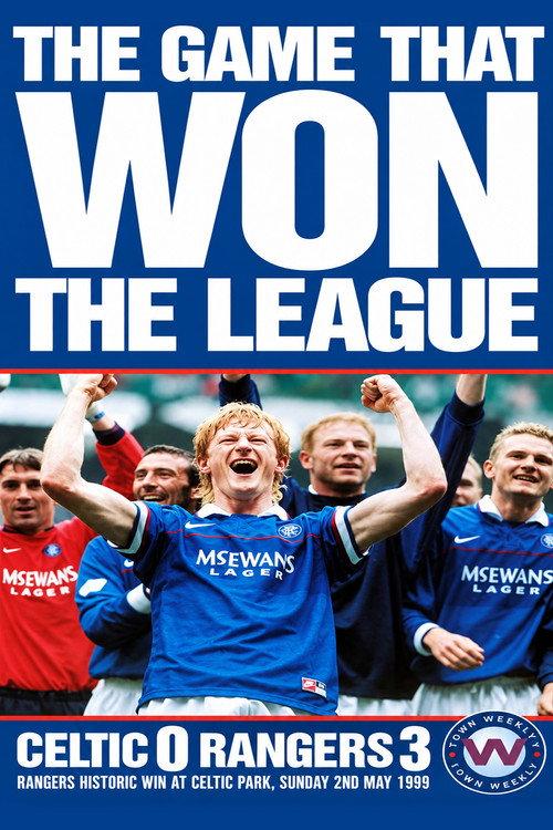 The Game that Won the League - Rangers 3 - Celtic 0 1999 official movie poster