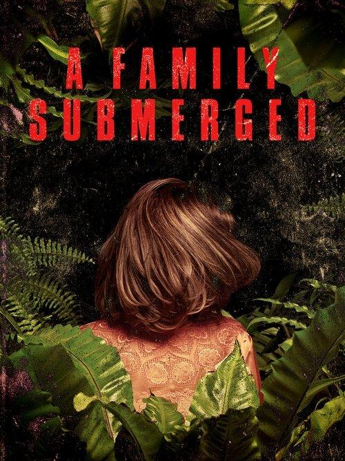 A Family Submerged 2018 official movie poster
