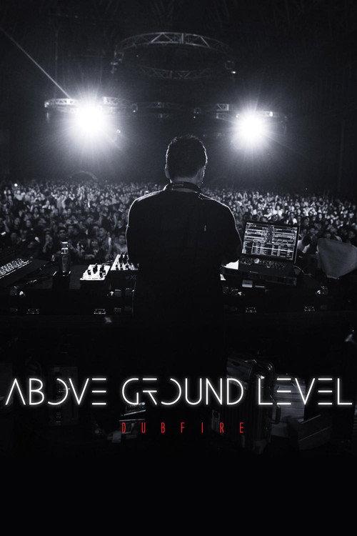 Above Ground Level: Dubfire 2017 official movie poster