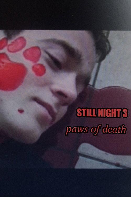 Still Night 3: Paws of Death 2007 official movie poster