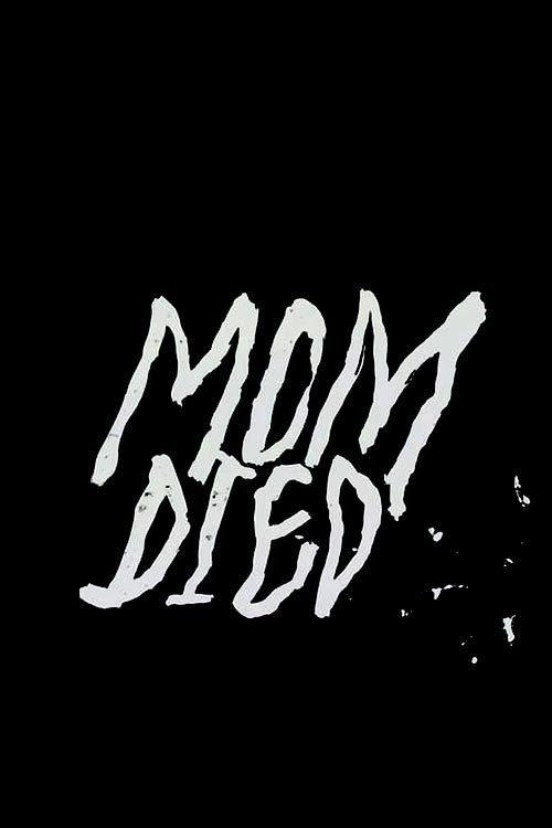 Mom Died 2015 official movie poster