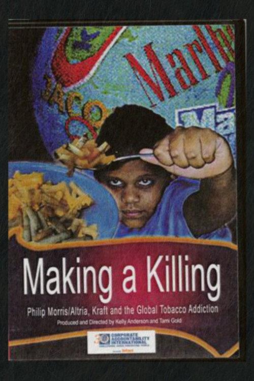 Making a Killing: Philip Morris, Kraft and Global Tobacco Addiction 2000 official movie poster