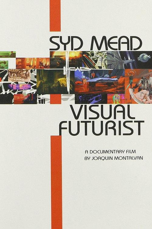 Visual Futurist: The Art & Life of Syd Mead 2006 official movie poster
