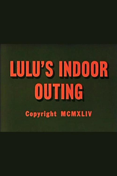 Lulu's Indoor Outing 1944 official movie poster
