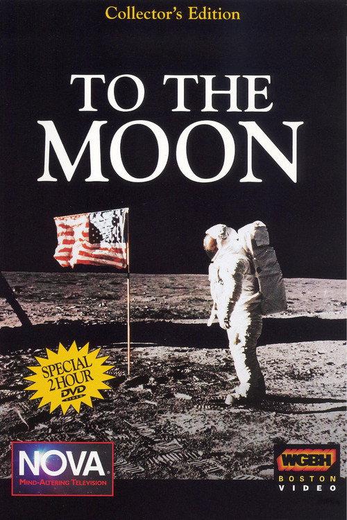 NOVA: To The Moon 1999 official movie poster