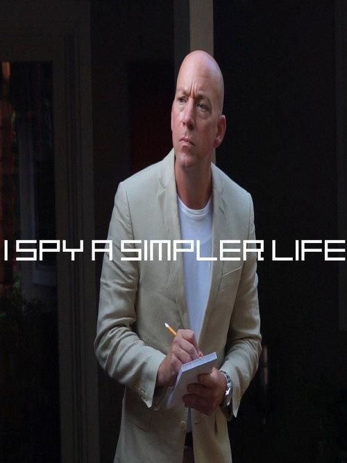 I Spy a Simpler Life 2018 official movie poster