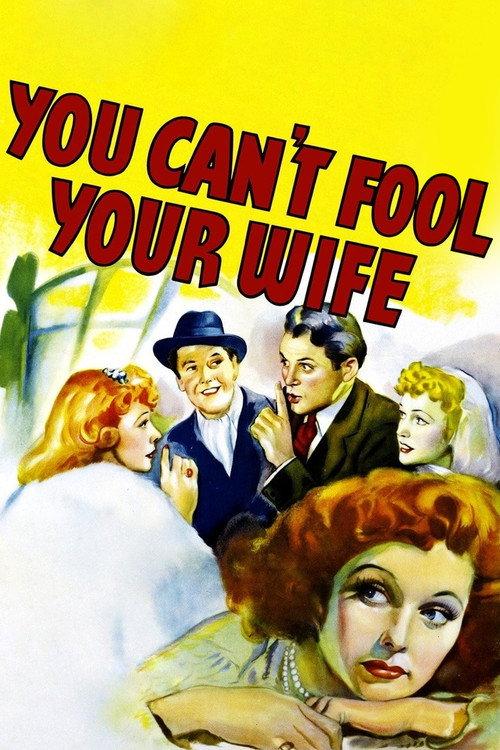 You Can't Fool Your Wife 1940 official movie poster
