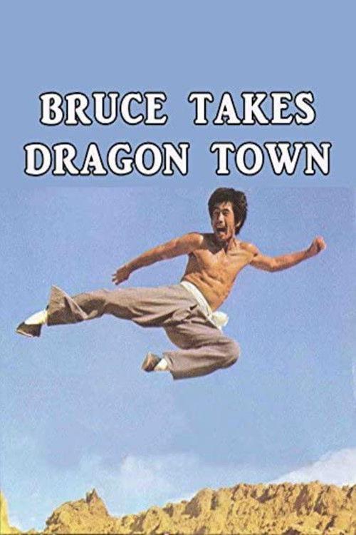 Bruce Takes Dragon Town 1974 official movie poster