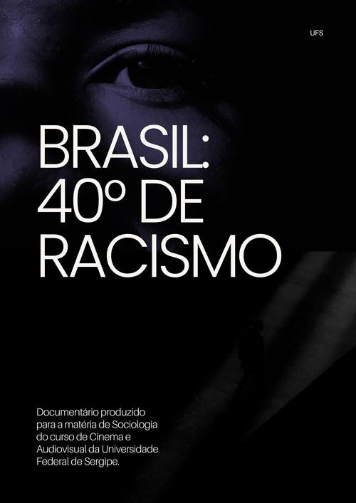Brasil: 40° de Racismo  official movie poster